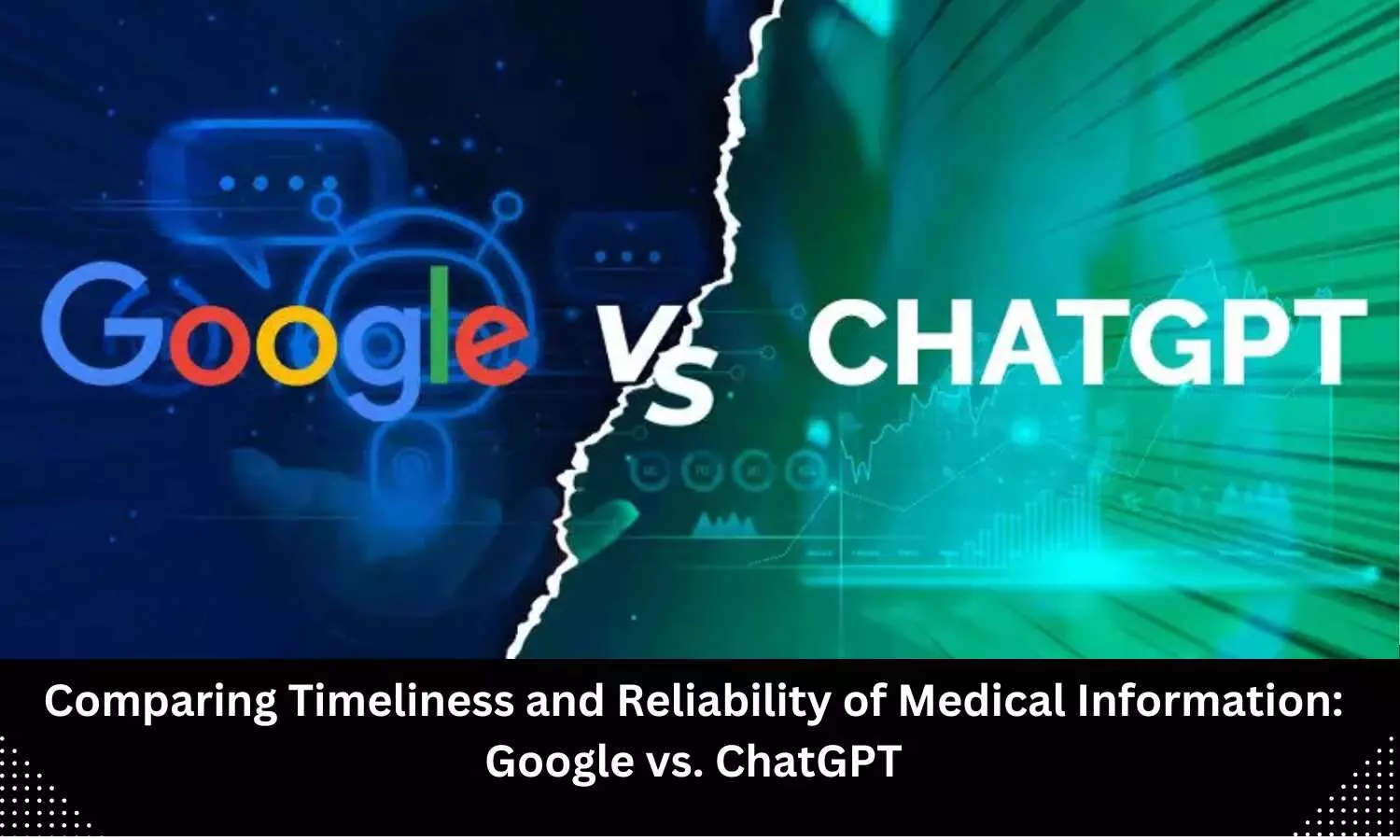 Comparing timeliness and reliability of medical information: Google vs ChatGPT