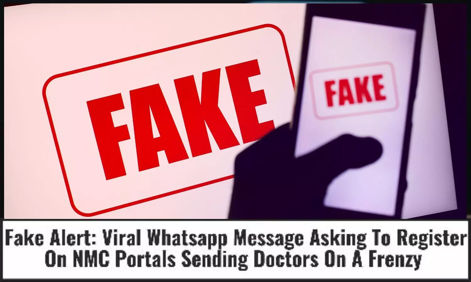 Fake Alert: Viral Whatsapp message asking to register on NMC portals sending doctors on frenzy