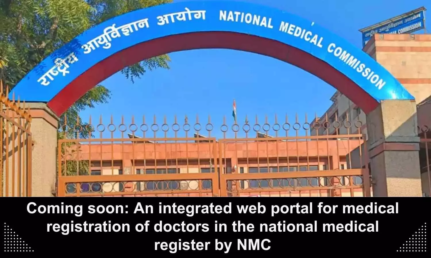 Coming soon: Integrated web portal for medical registration of doctors in national medical register by NMC