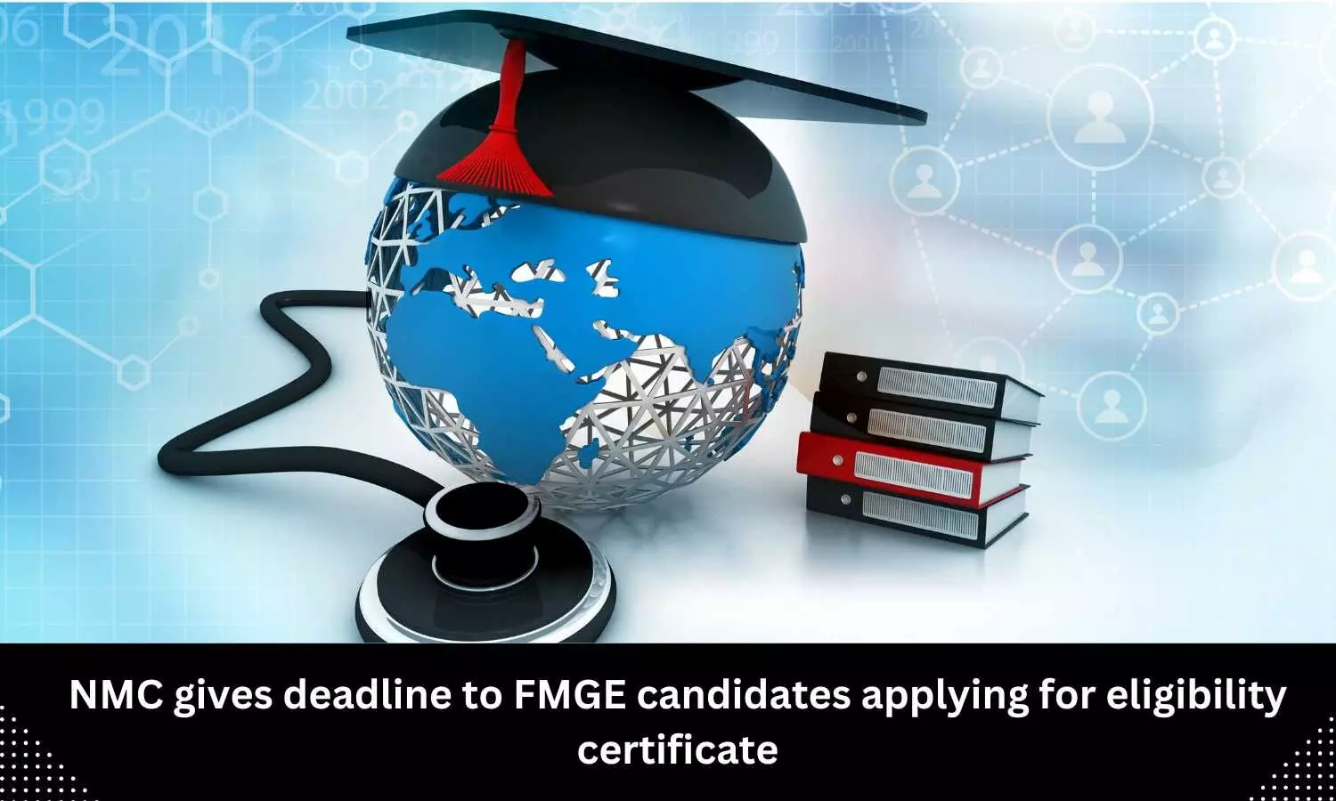 NMC calls for applications from FMGE aspirants seeking eligibility certificates