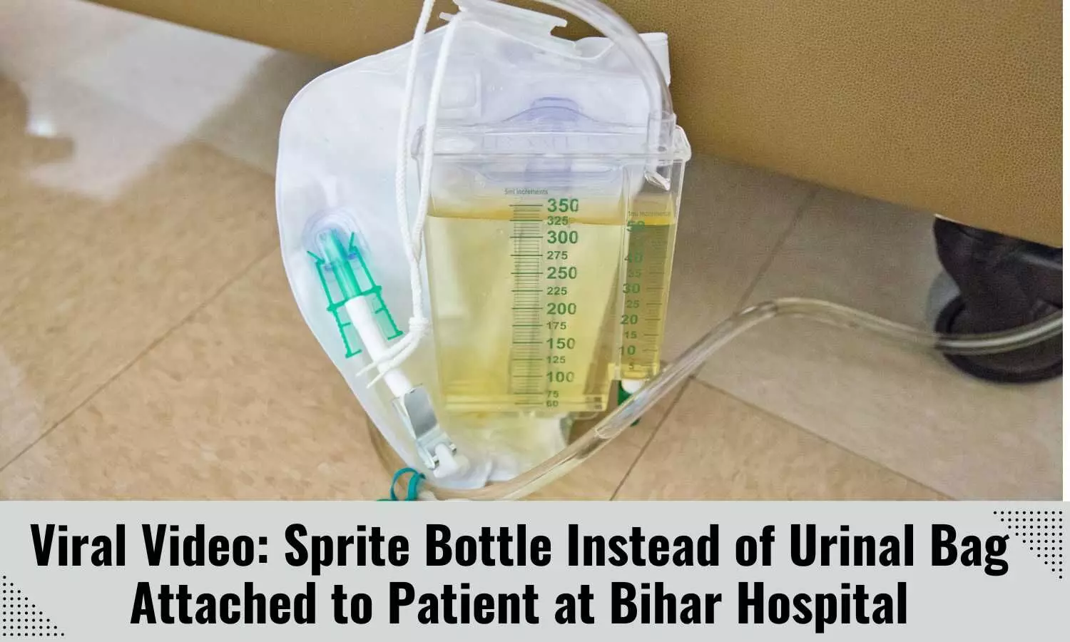 Bihar: Hospital uses sprite bottle instead of urinal bag on patient