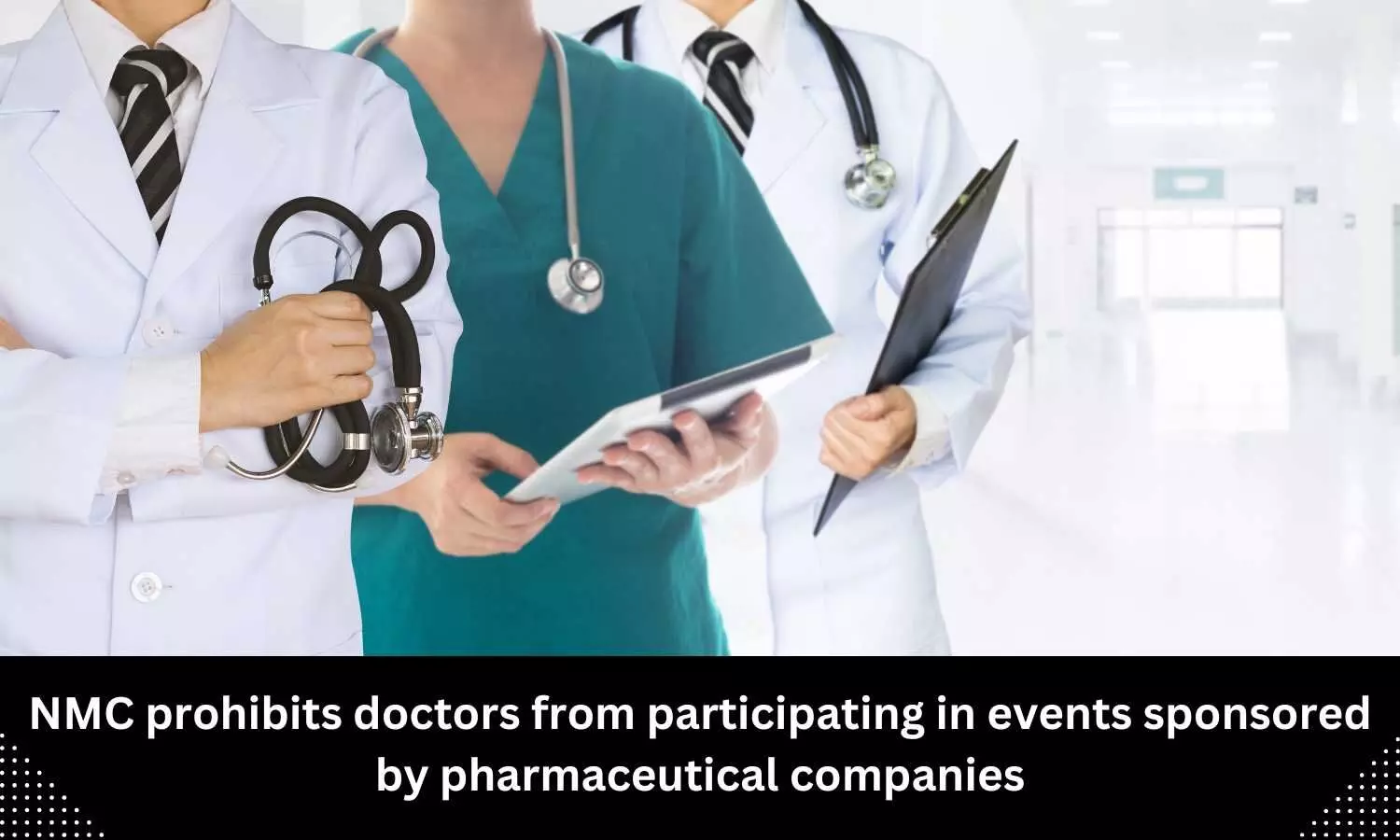 NMC prohibits doctors from participating in events sponsored by pharmaceutical companies