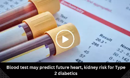 Blood test may predict future heart, kidney risk for Type 2 diabetics