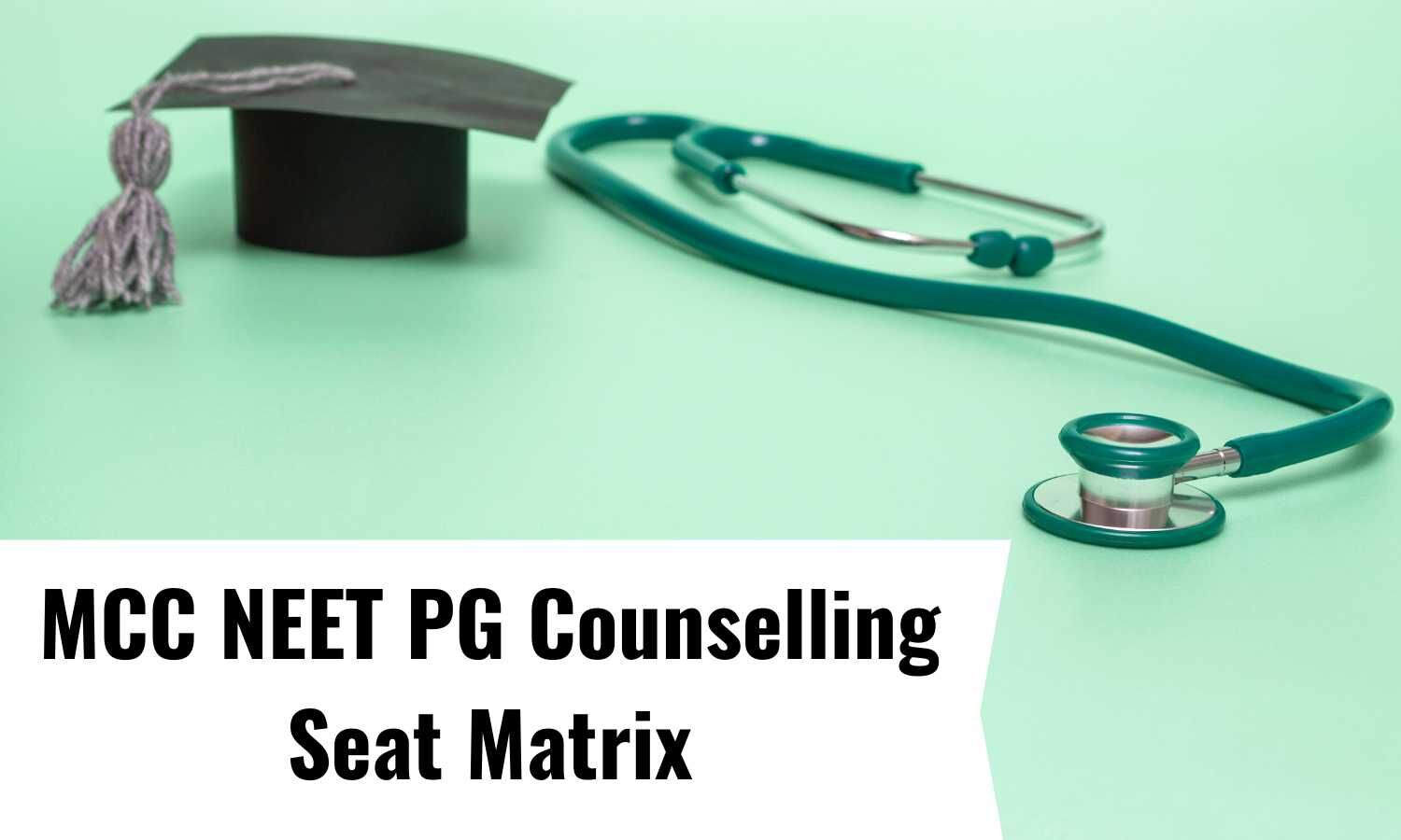 MCC NEET PG Counselling 2023 Round 2 Seat Matrix Released, Complete ...