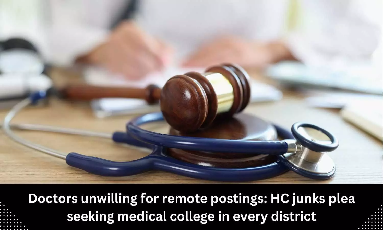 Doctors not willing for remote postings: Uttarakhand HC rejects plea seeking medical college in every district