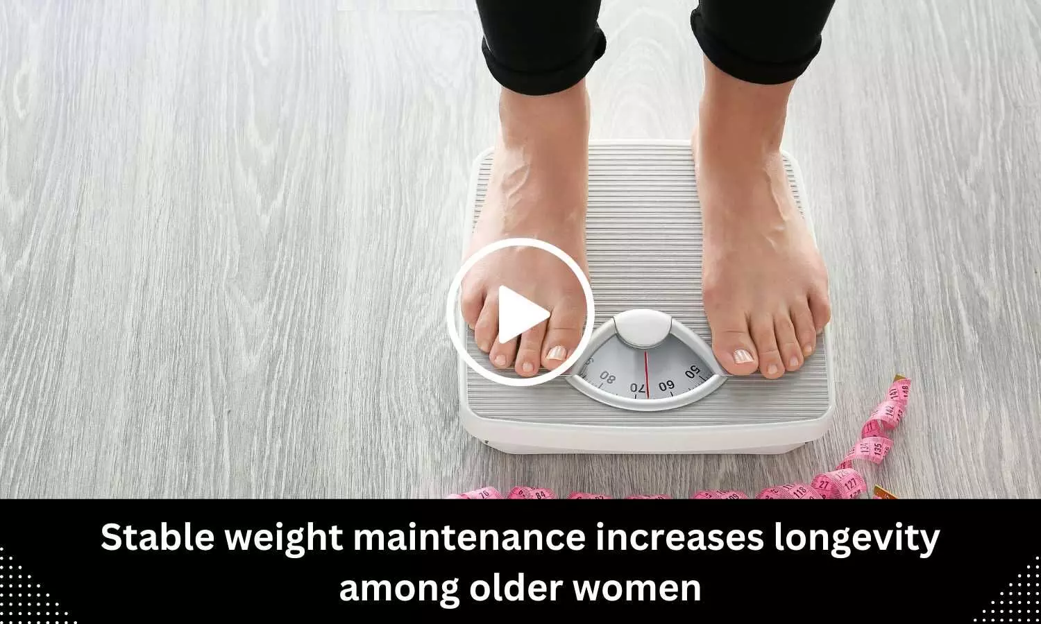 Stable weight maintenance increases longevity among older women