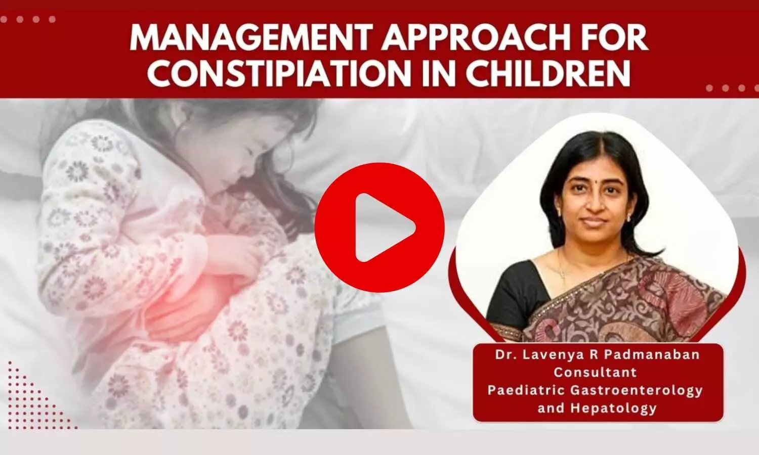 How to manage constipation in children- Ft. Dr. Lavenya R Padmanaban
