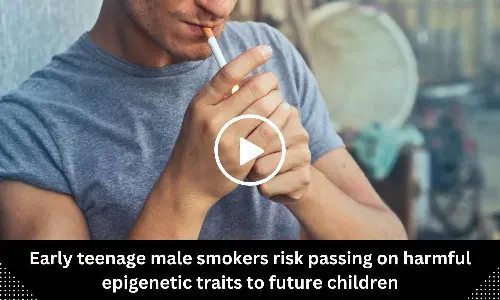 Early teenage male smokers risk passing on harmful epigenetic traits to future children