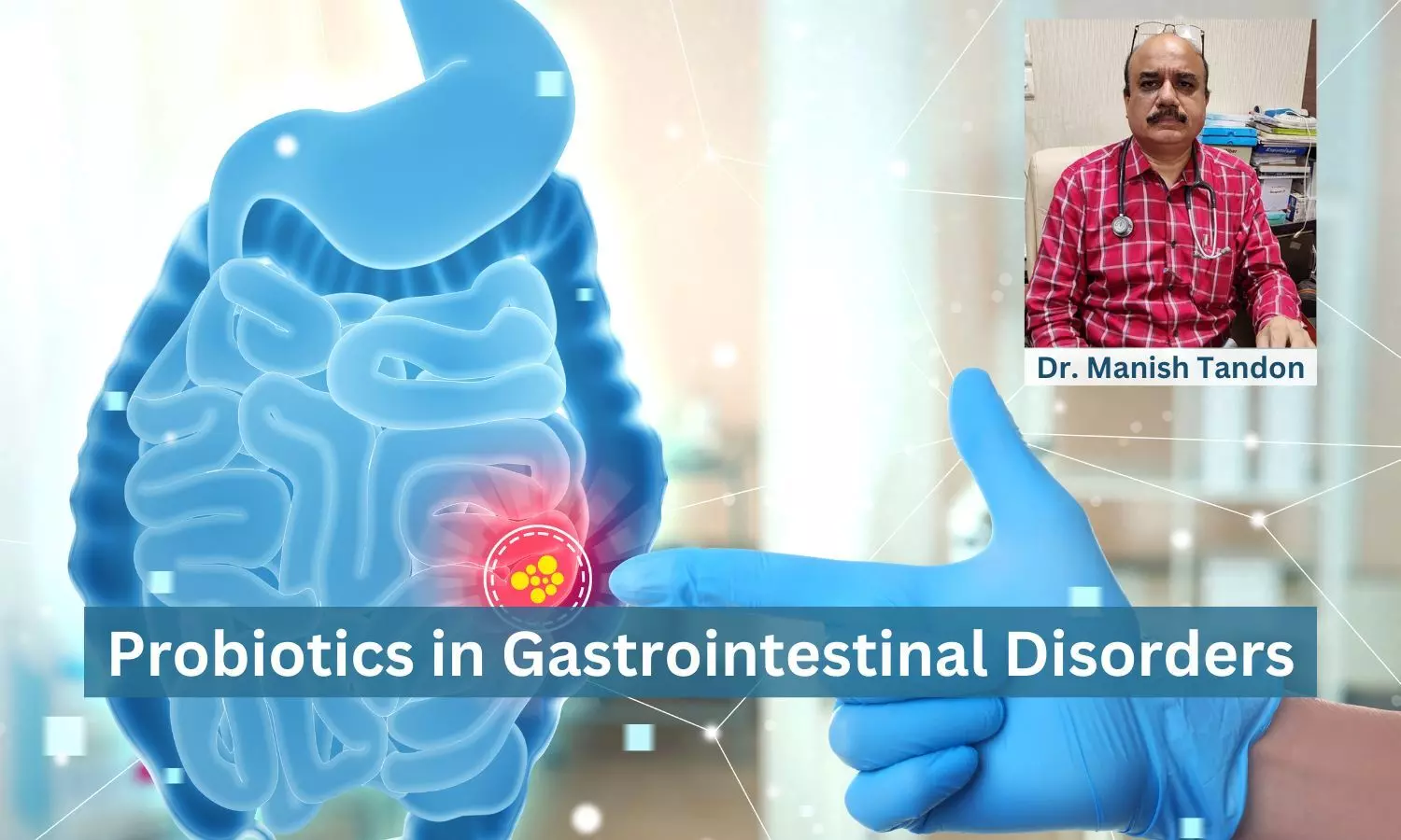 Consideration for Use of Probiotics in Gastrointestinal Disorders