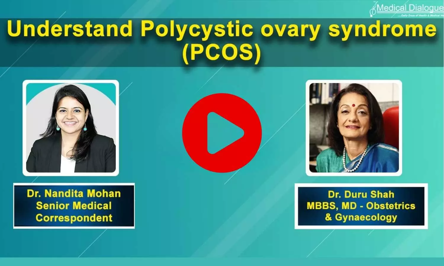 Insights into Polycystic Ovary Syndrome (PCOS)- Ft. Dr. Duru Shah, MD (Obstetrics & Gynaecology)