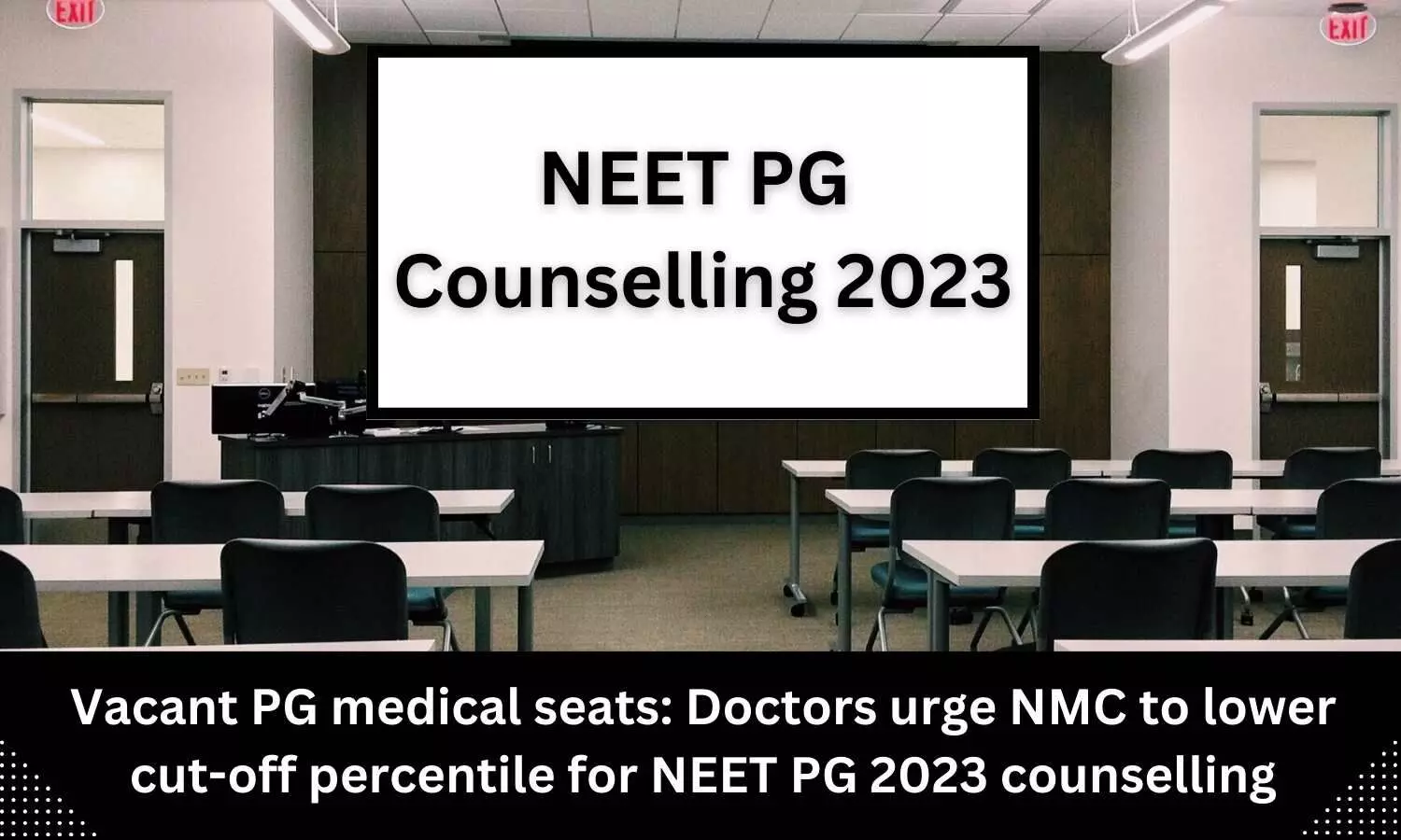 Reduce cut off percentile for NEET PG Counselling 2023: Doctors urges NMC