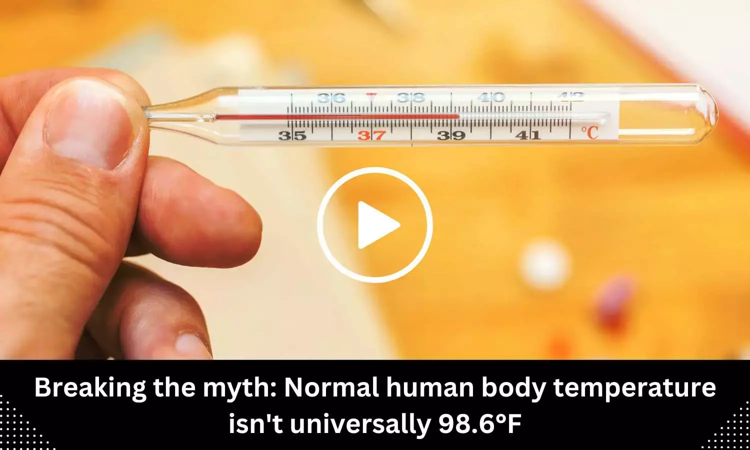 What Exactly is 'Normal' Human Body Temperature?