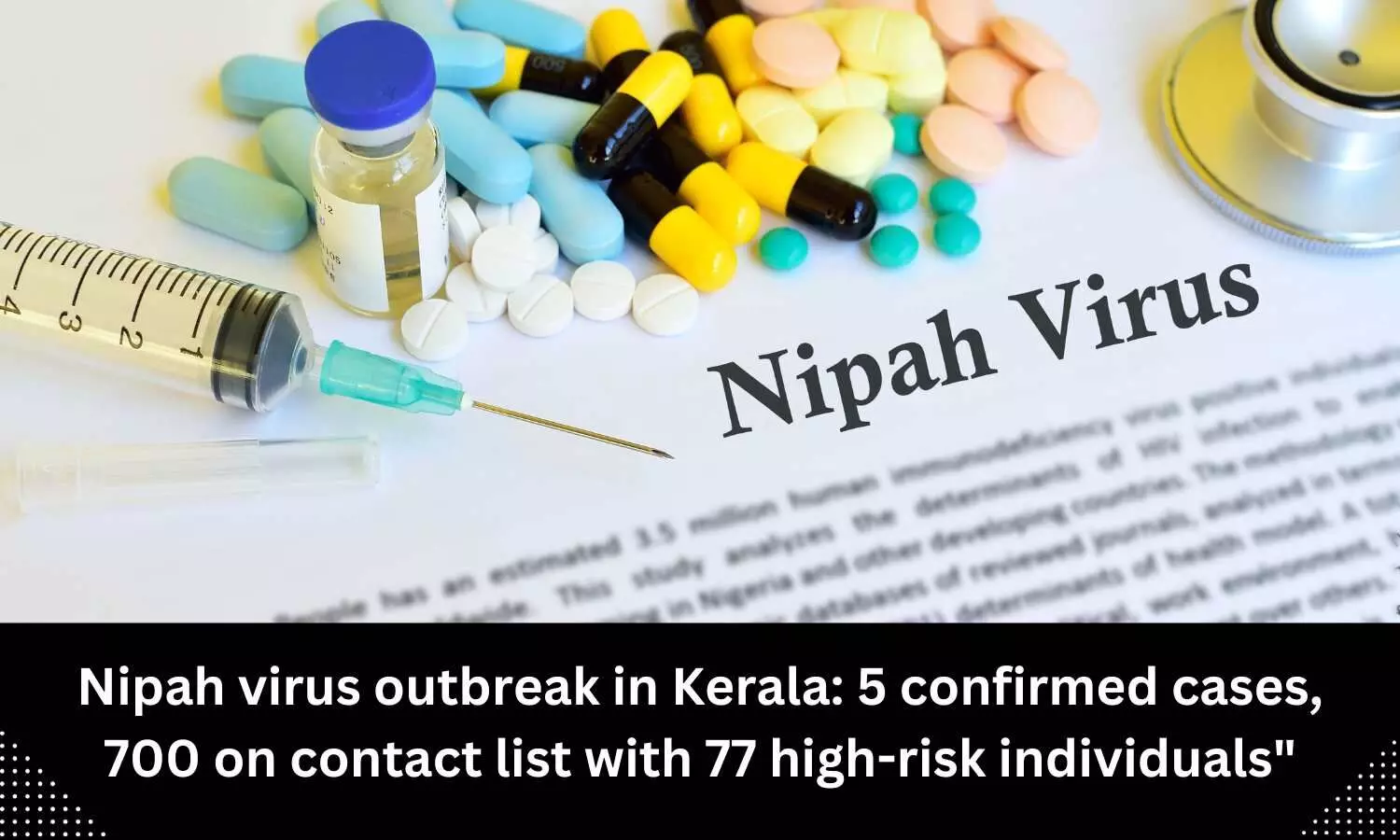 Outbreak of Nipah virus in Kerala: 5 confirmed cases, 700 on contact list with 77 high-risk individuals