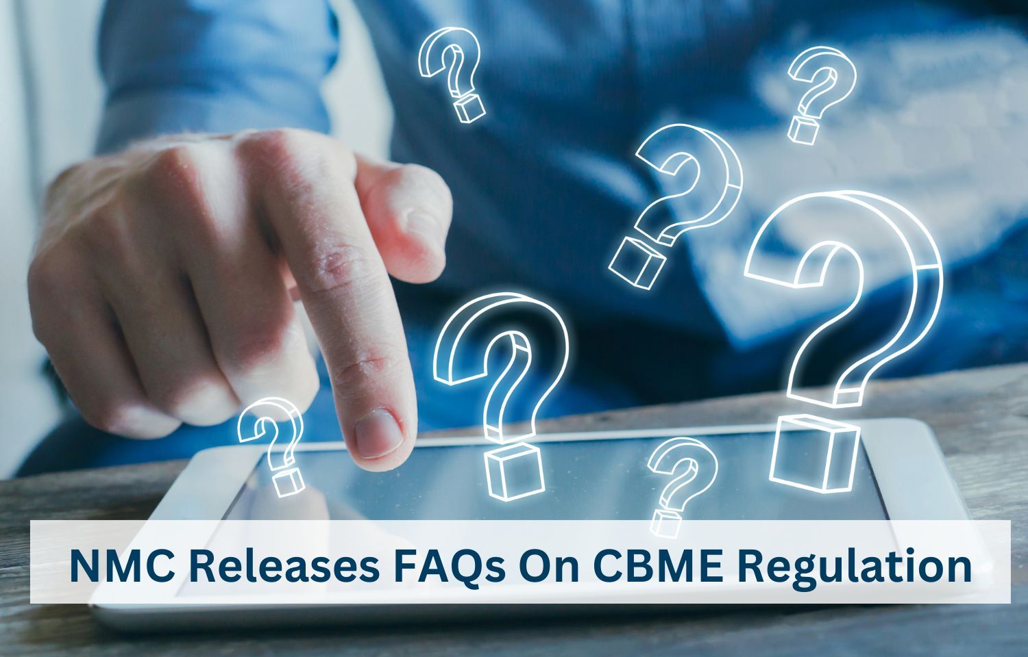 FAQs on CBME regulation released by NMC