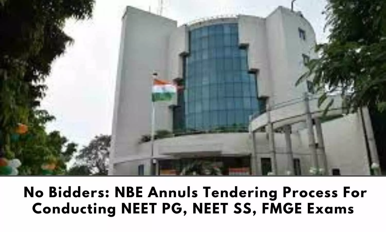 NBE annuls tendering process for conducting NEET PG, NEET SS, FMGE exams over non participation of bidders