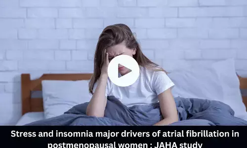 Stress and insomnia major drivers of atrial fibrillation in postmenopausal women : JAHA study