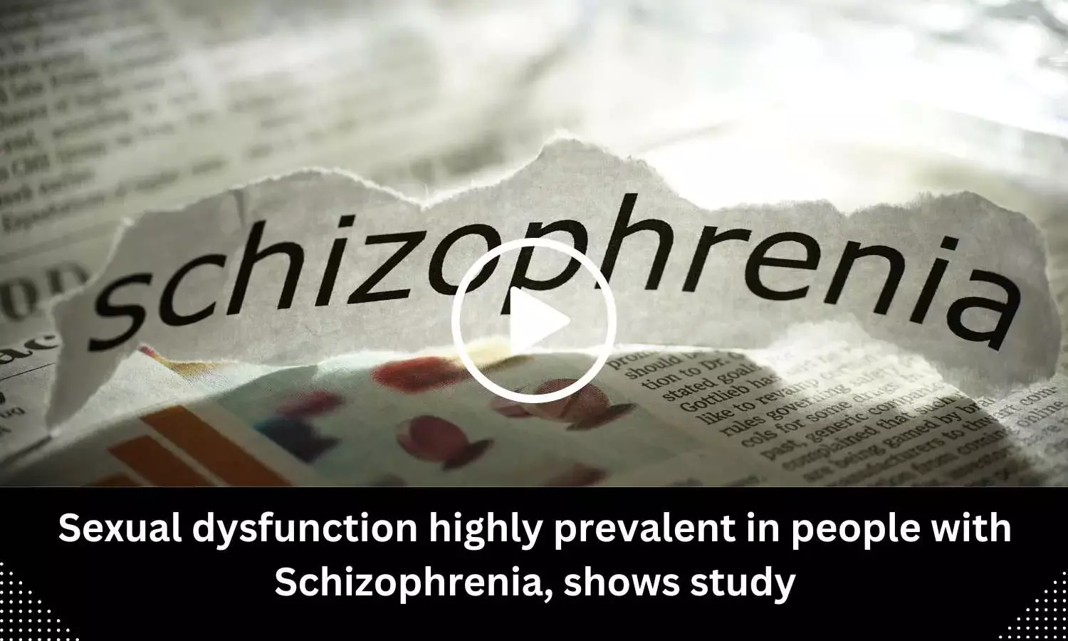 Sexual dysfunction highly prevalent in people with Schizophrenia