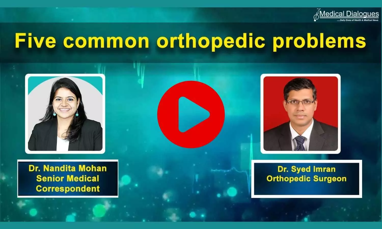 Five most common orthopedic problems one might experience- Ft. Dr. Syed Imran (Orthopedic Surgeon)
