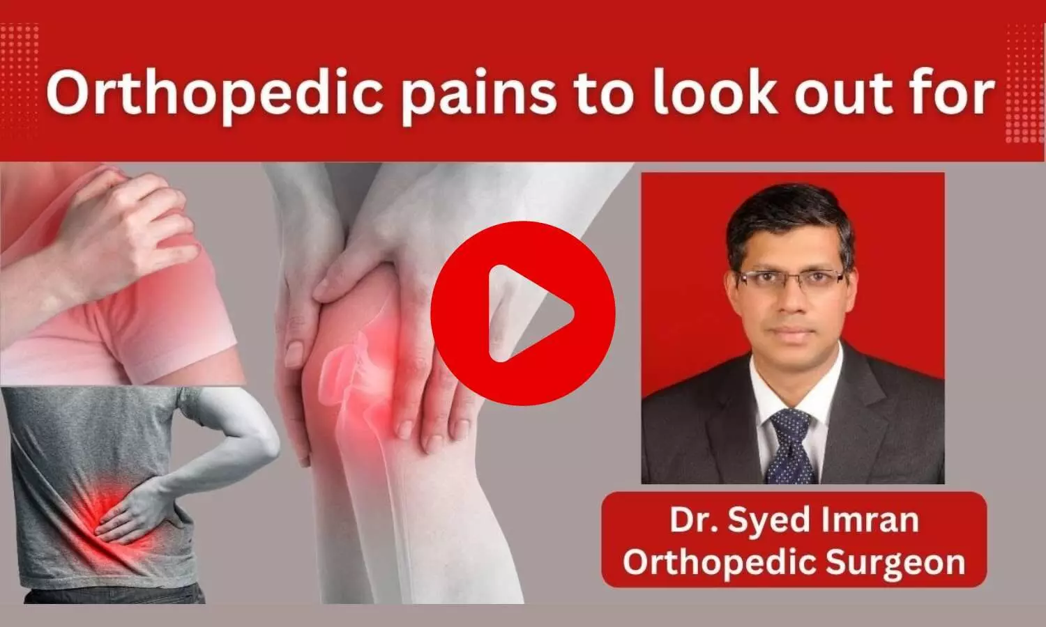 What are the most common orthopedic pains? Ft. Dr Syed Imran (Orthopedic Surgeon)