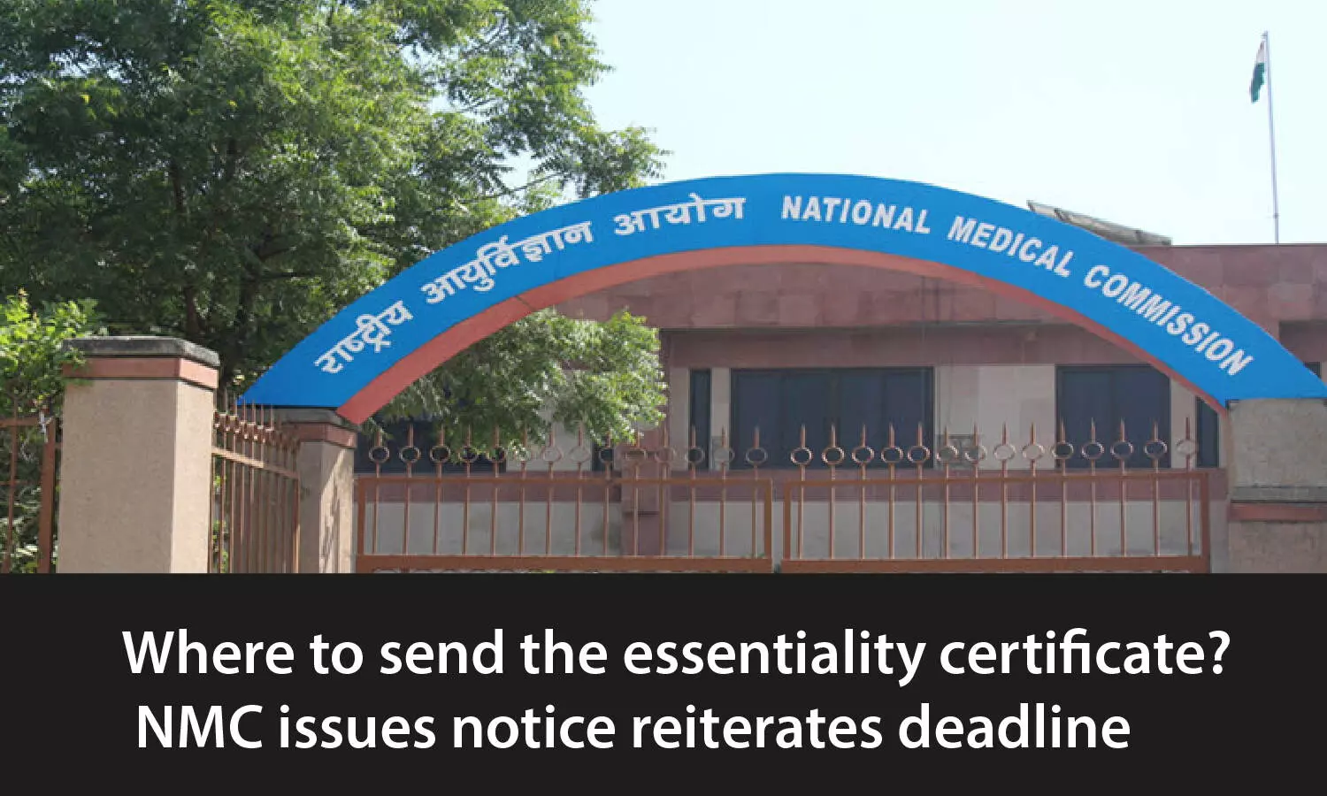 NMC notifies on email address for submitting Essentiality Certificate