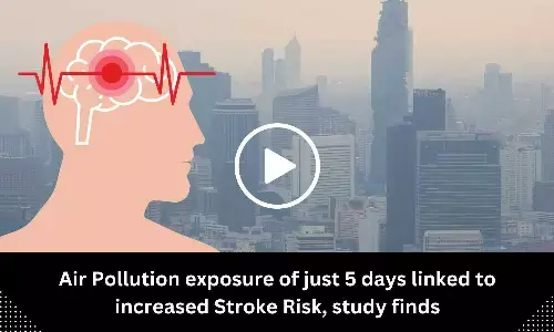 Air Pollution exposure of just 5 days linked to increased Stroke Risk, study finds