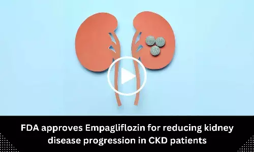 FDA approves Empagliflozin for reducing kidney disease progression in CKD patients