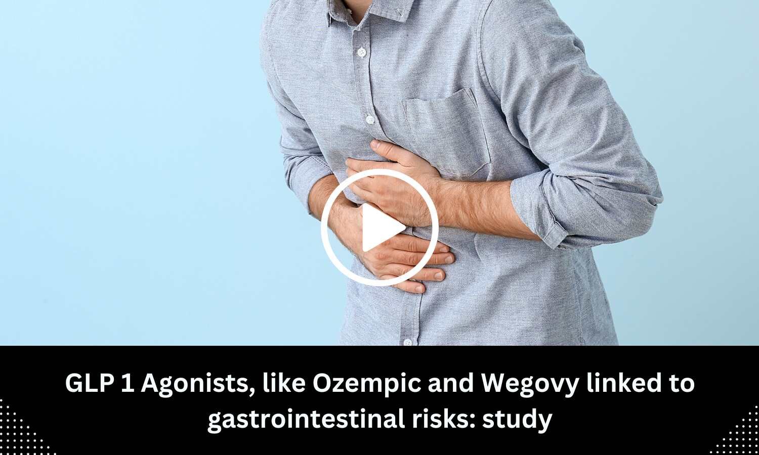 GLP 1 Agonists, Like Ozempic And Wegovy Linked To Gastrointestinal ...