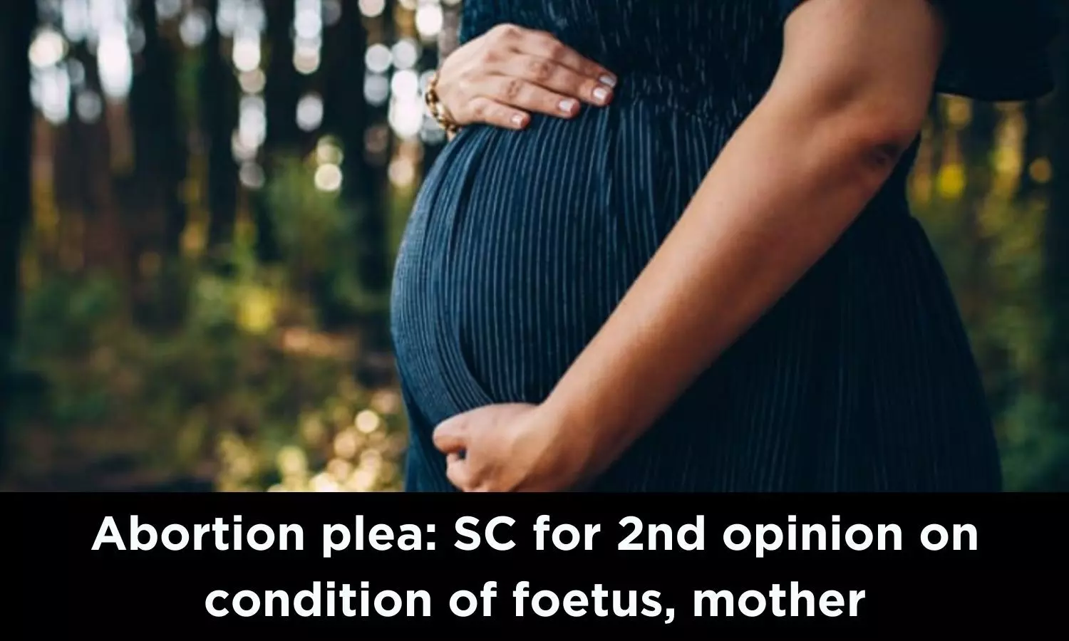 Abortion plea: SC seeks fresh report from AIIMS medical board on unborn child condition, woman mental state