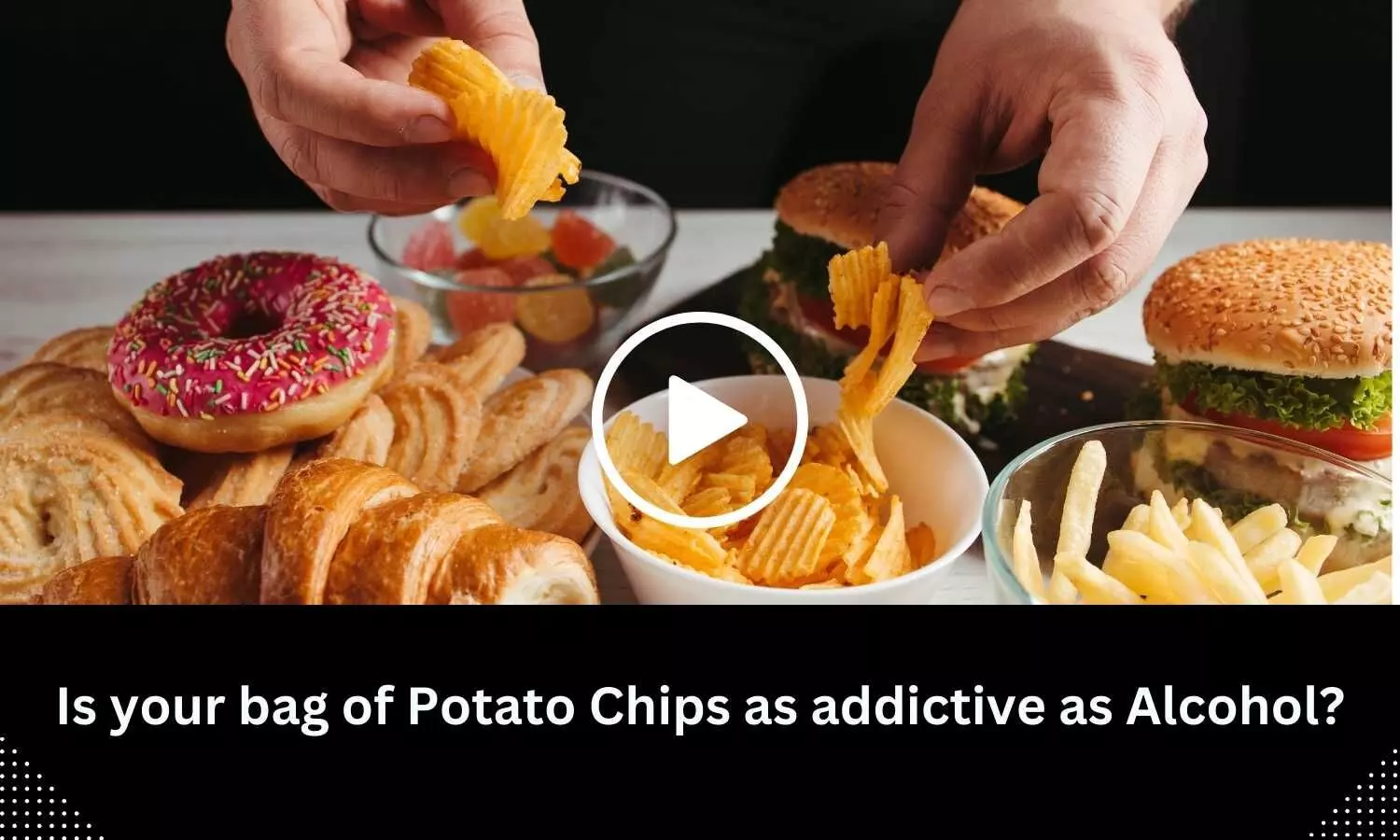 Is your bag of Potato Chips as addictive as Alcohol?