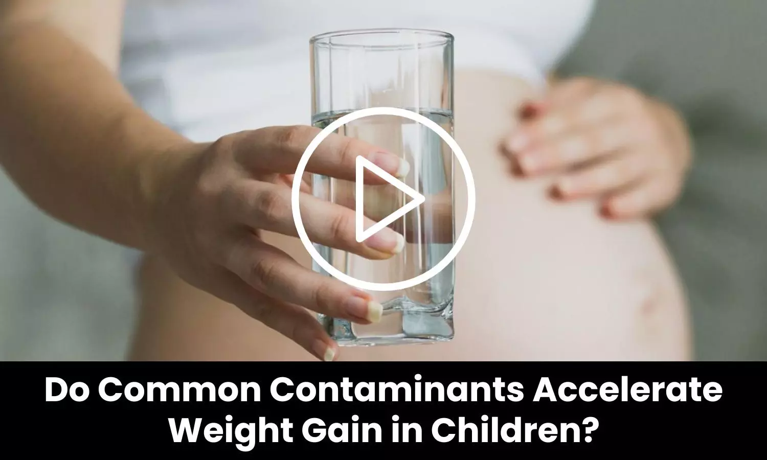 Do Common Contaminants Accelerate Weight Gain in Children?