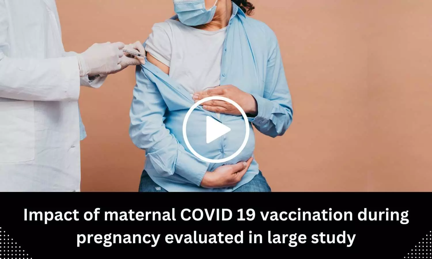 Impact of maternal COVID 19 vaccination during pregnancy evaluated in large study
