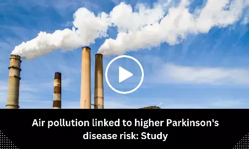 Air pollution linked to higher Parkinsons disease risk: Study