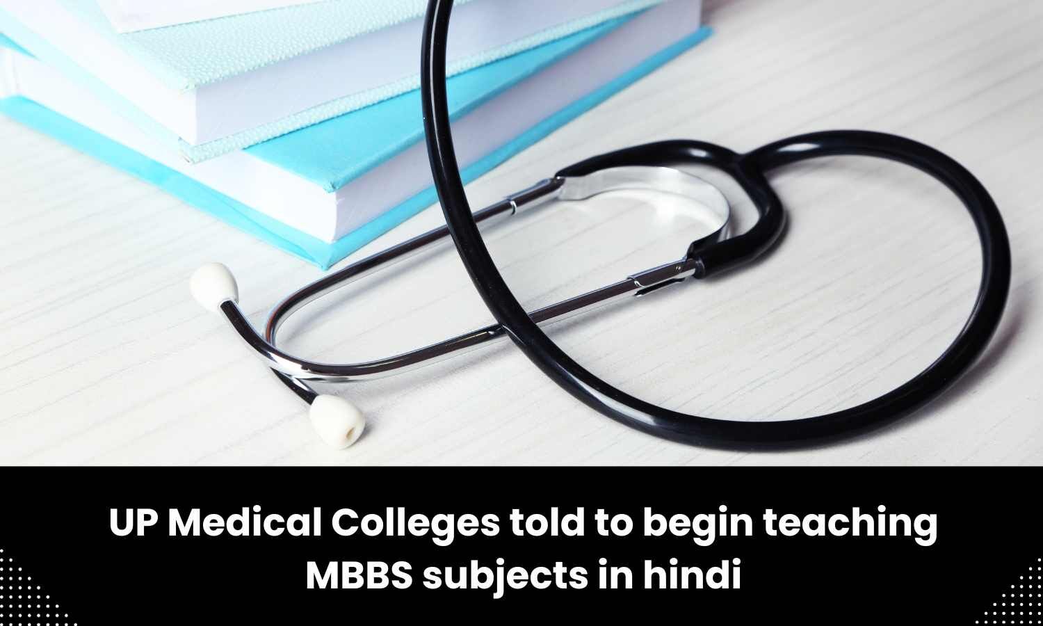 Medical Colleges In UP Asked To Start Teaching MBBS Subjects In Hindi