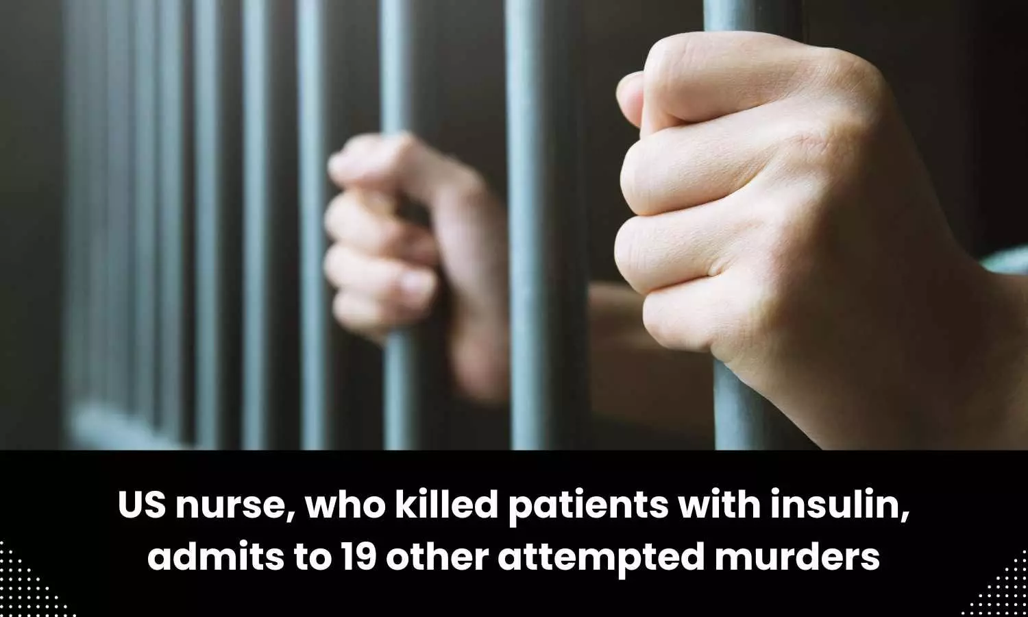 US nurse admits to killing 19 patients with insulin
