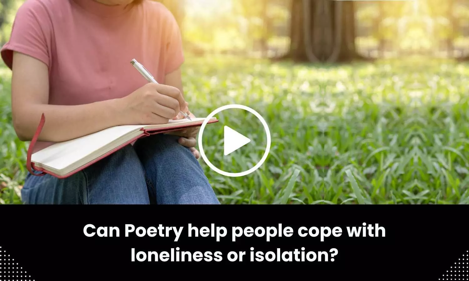 Can Poetry help people cope with loneliness or isolation?
