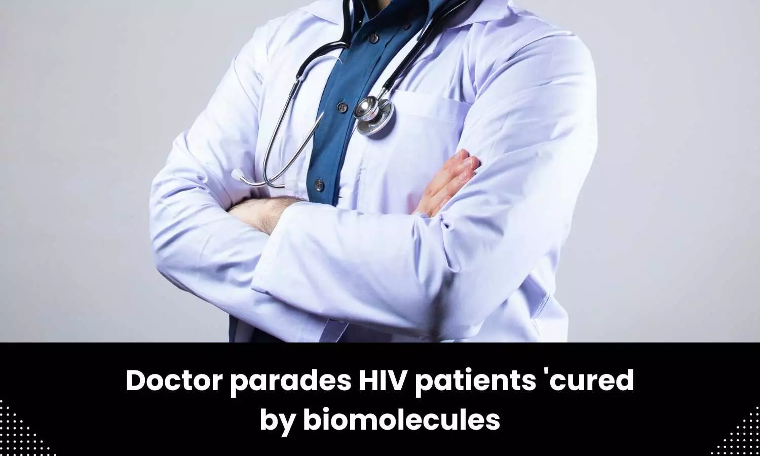 Doctor parades HIV patients cured by biomolecules
