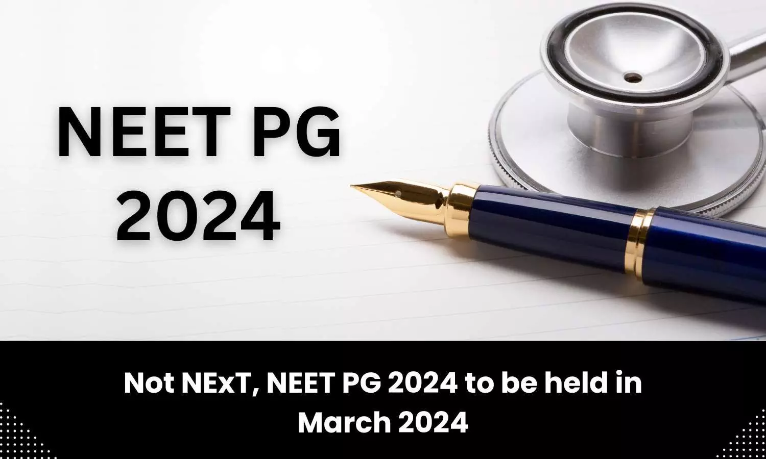 NEET PG 2024 to be held in March 2024