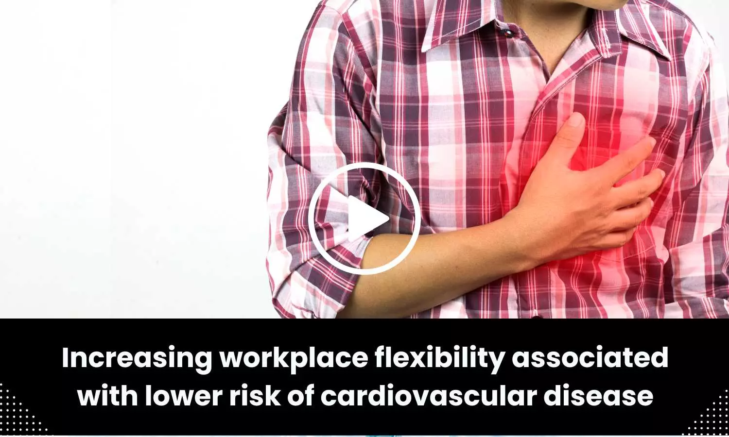 Increasing workplace flexibility associated with lower risk of cardiovascular disease