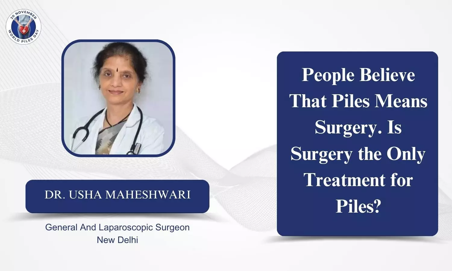 Is surgery the only treatment for piles? - Dr Usha Maheshwari