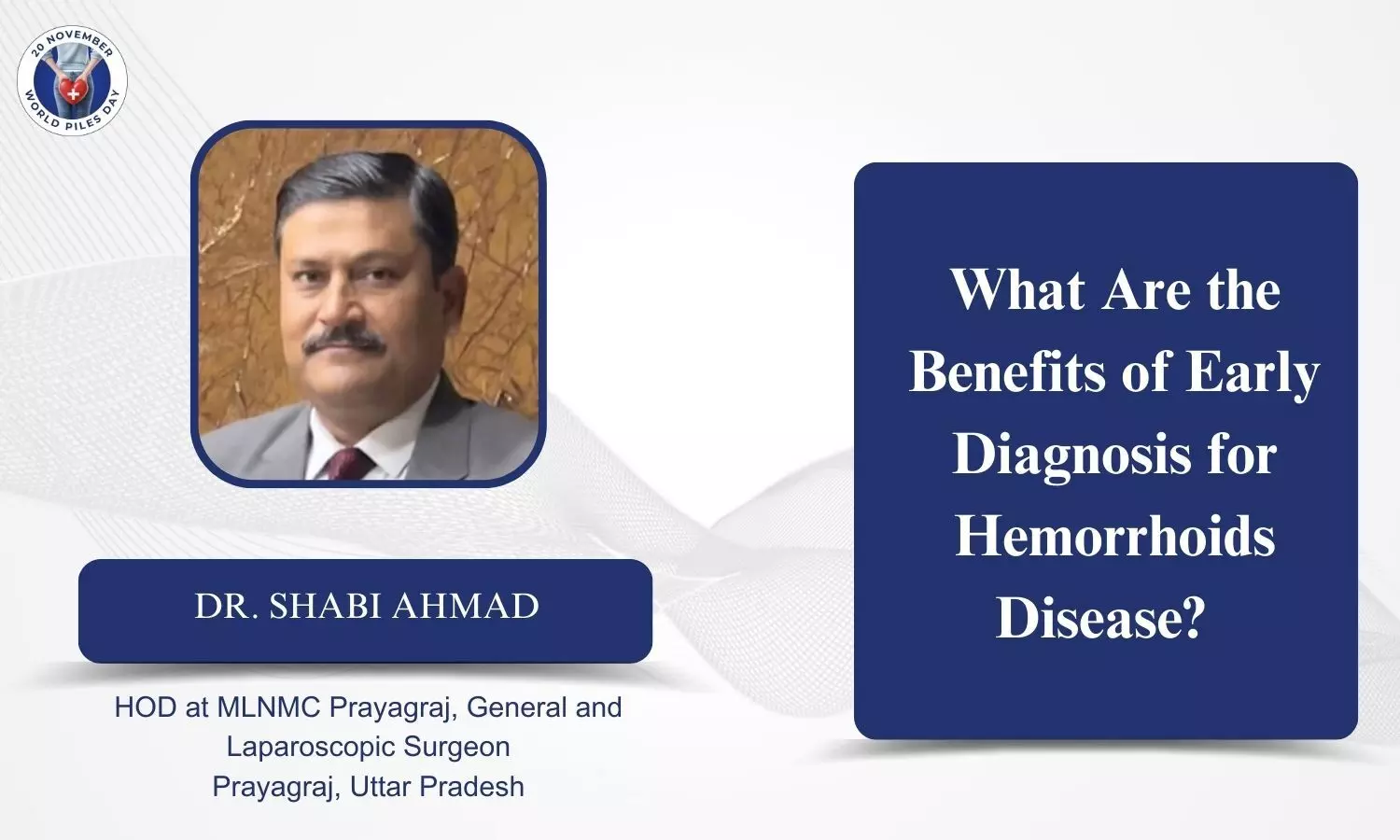 What are the benefits of early diagnosis of hemorrhoid disease? - Dr Shabi Ahmad