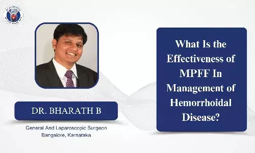 What is the effectiveness of MPFF in management of Hemorrhoids? - Dr Bharath B