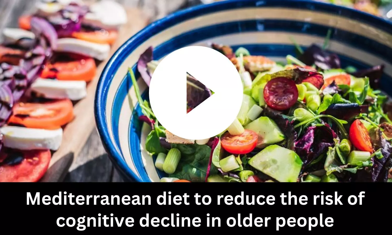 Mediterranean diet to reduce the risk of cognitive decline in older people