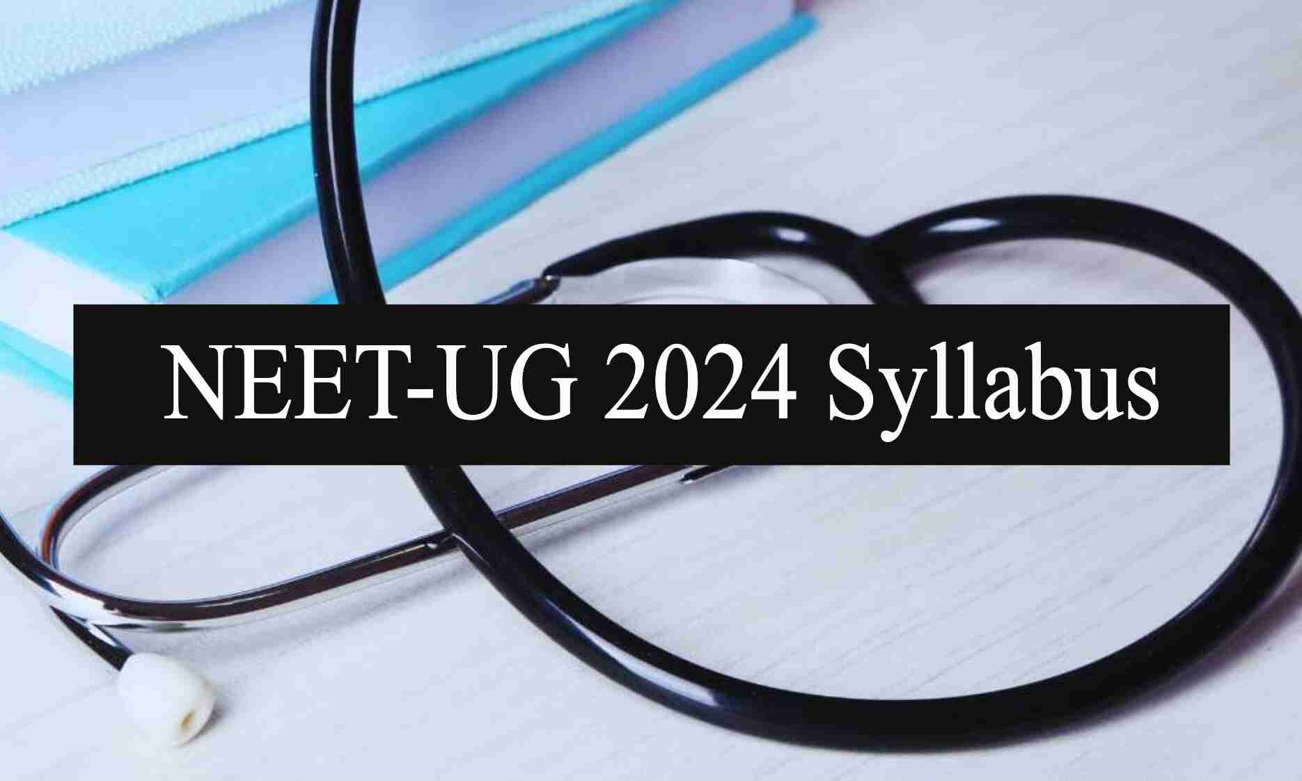 NTA Releases NEET 2024 Syllabus, details