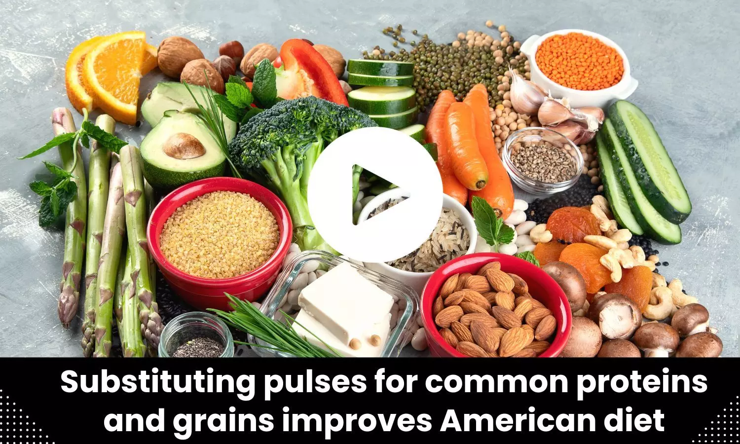 Substituting pulses for common proteins and grains improves American diet
