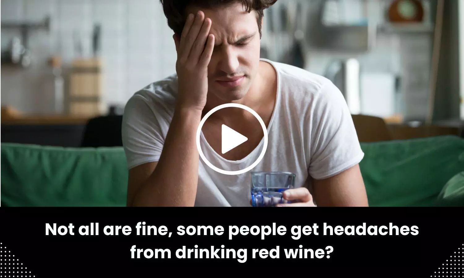 Not all are fine, some people get headaches from drinking red wine?