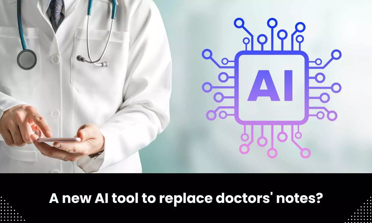 AI computer programme can generate doctors notes: Study