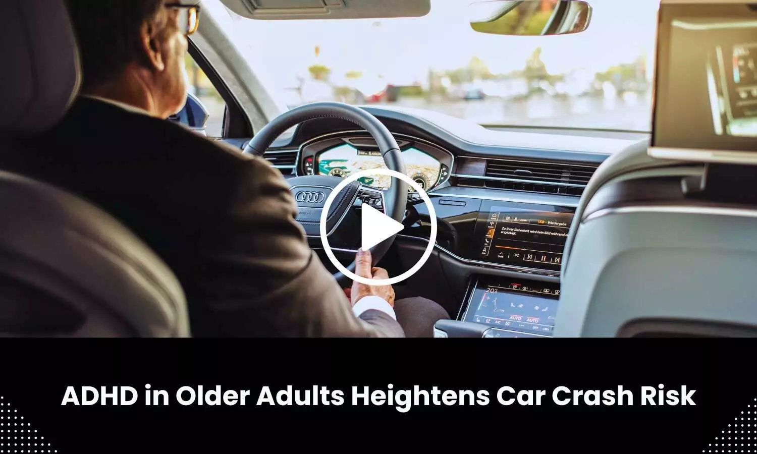 ADHD in older adults heightens car crash risk