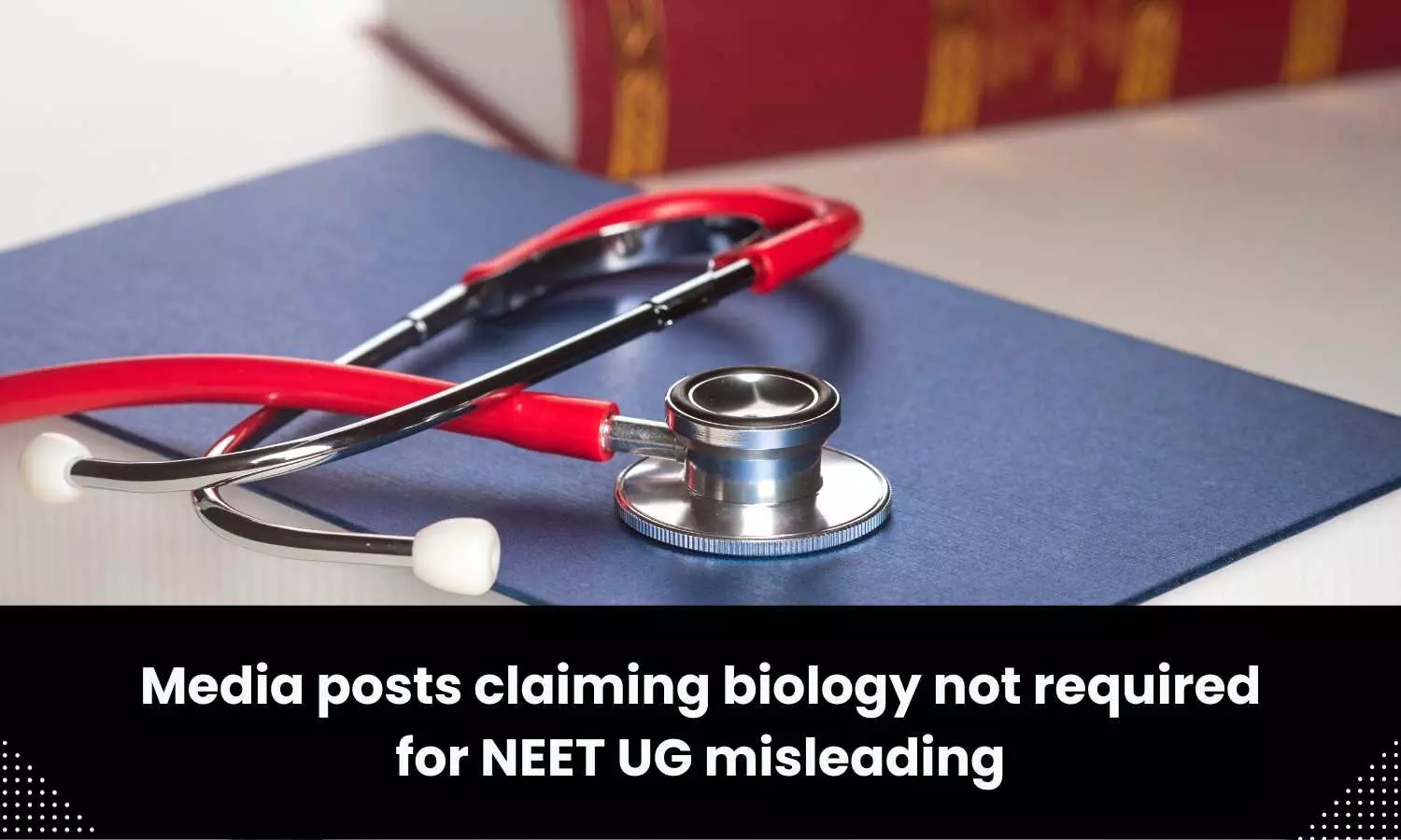 Fact Check: Social media posts claiming biology not required for NEET UG misleading