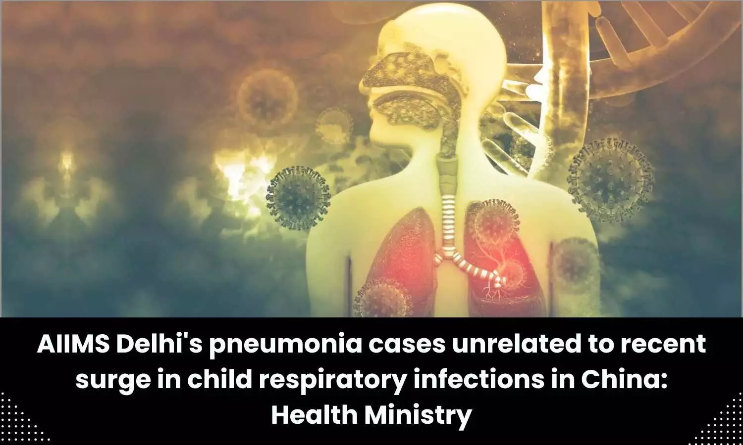 Govt refutes claims of detection of bacterial cases in AIIMS Delhi linked to recent surge in pneumonia in China