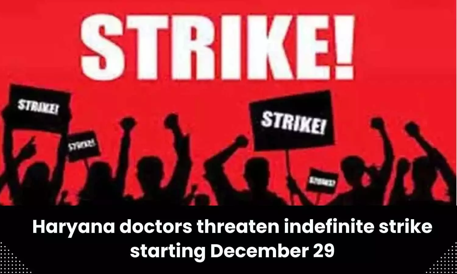 Haryana doctors threaten indefinite strike from December 29